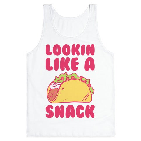 Lookin Like A Snack Tank Top